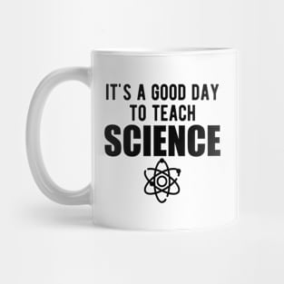 Science - It's a good day  to teach science Mug